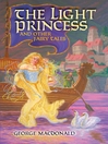 Cover image for The Light Princess and Other Fairy Tales